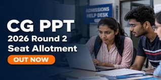 CG PPT 2026 Round 2 Seat Allotment Out at cgdte.admissions.nic.in; Check Last Date to Report